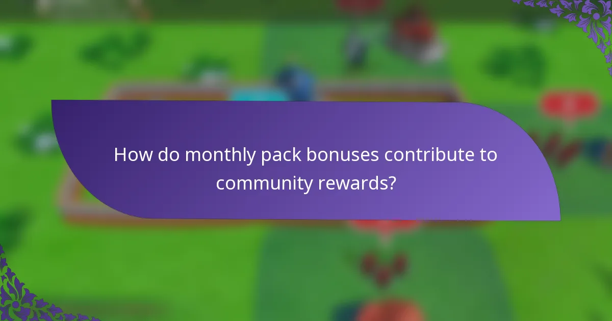 How do monthly pack bonuses contribute to community rewards?