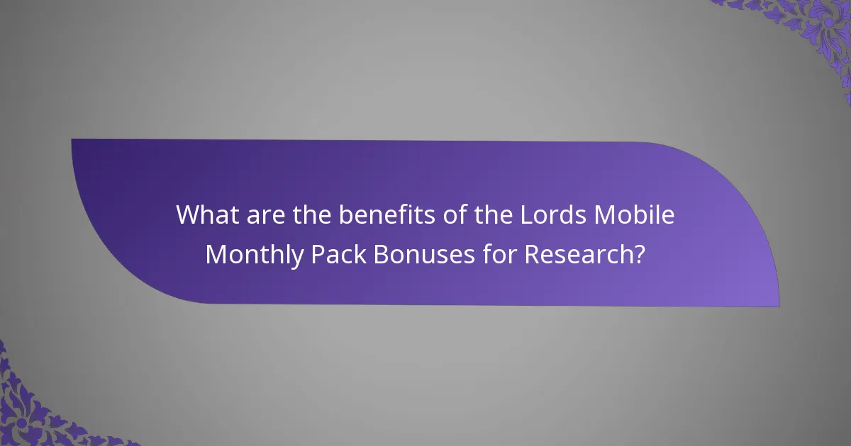 What are the benefits of the Lords Mobile Monthly Pack Bonuses for Research?