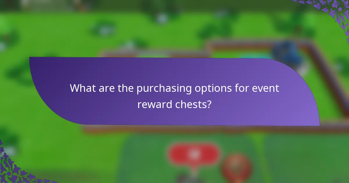 What are the purchasing options for event reward chests?