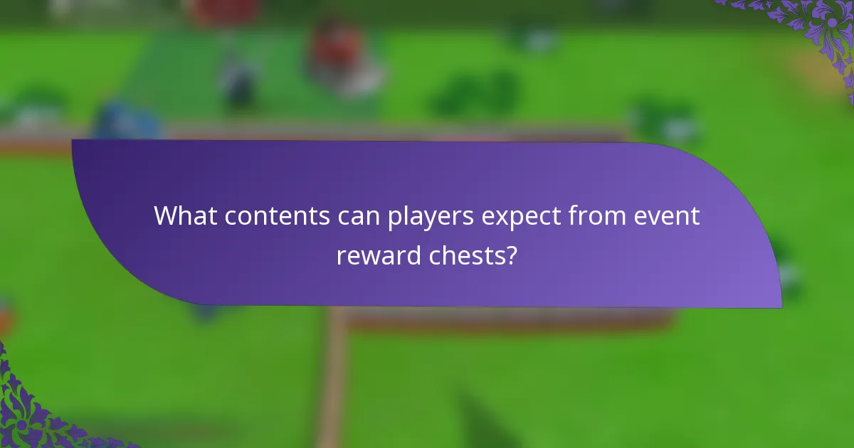 What contents can players expect from event reward chests?