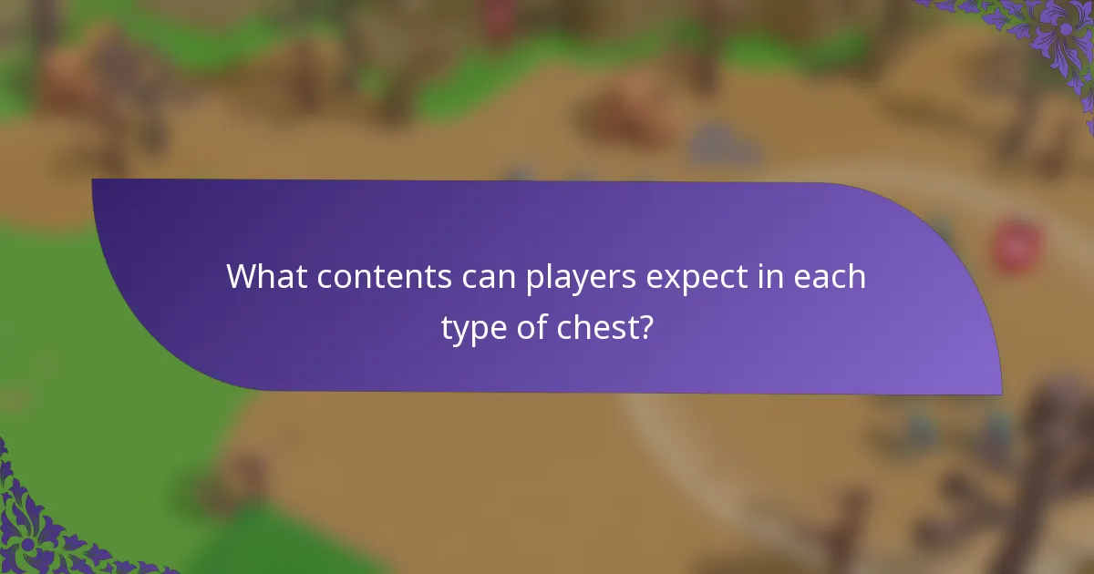 What contents can players expect in each type of chest?