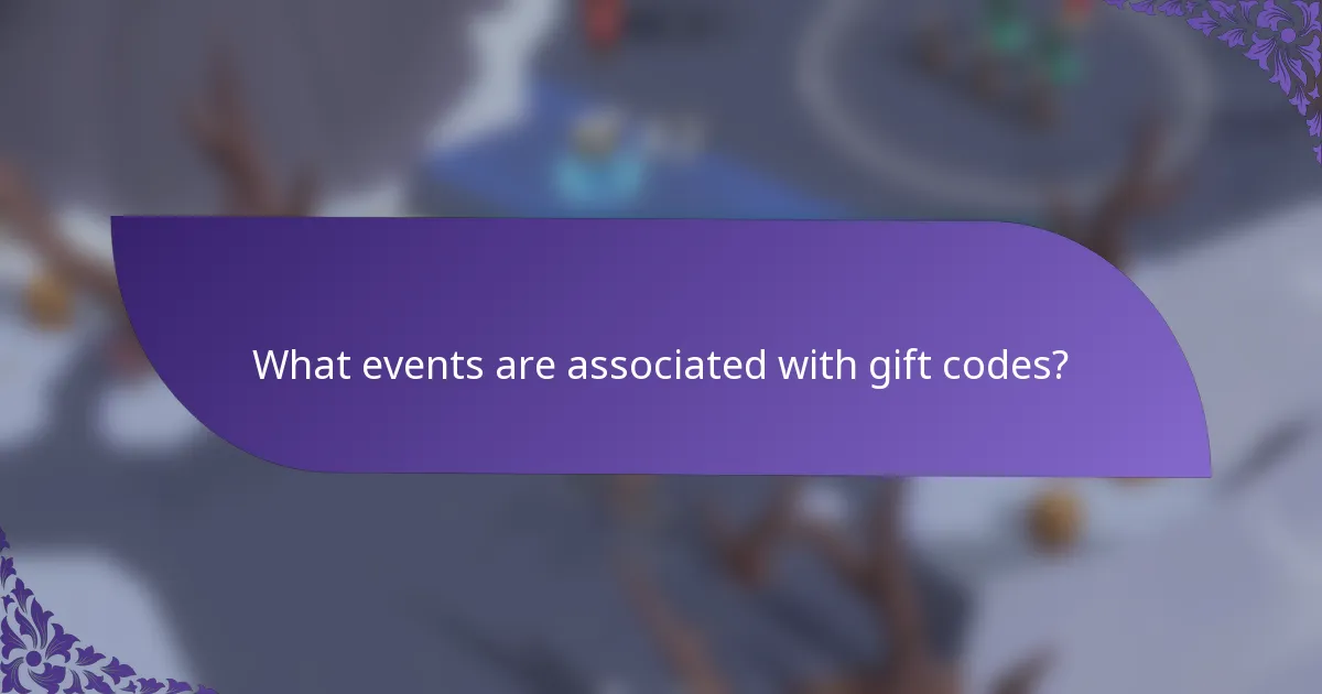 What events are associated with gift codes?