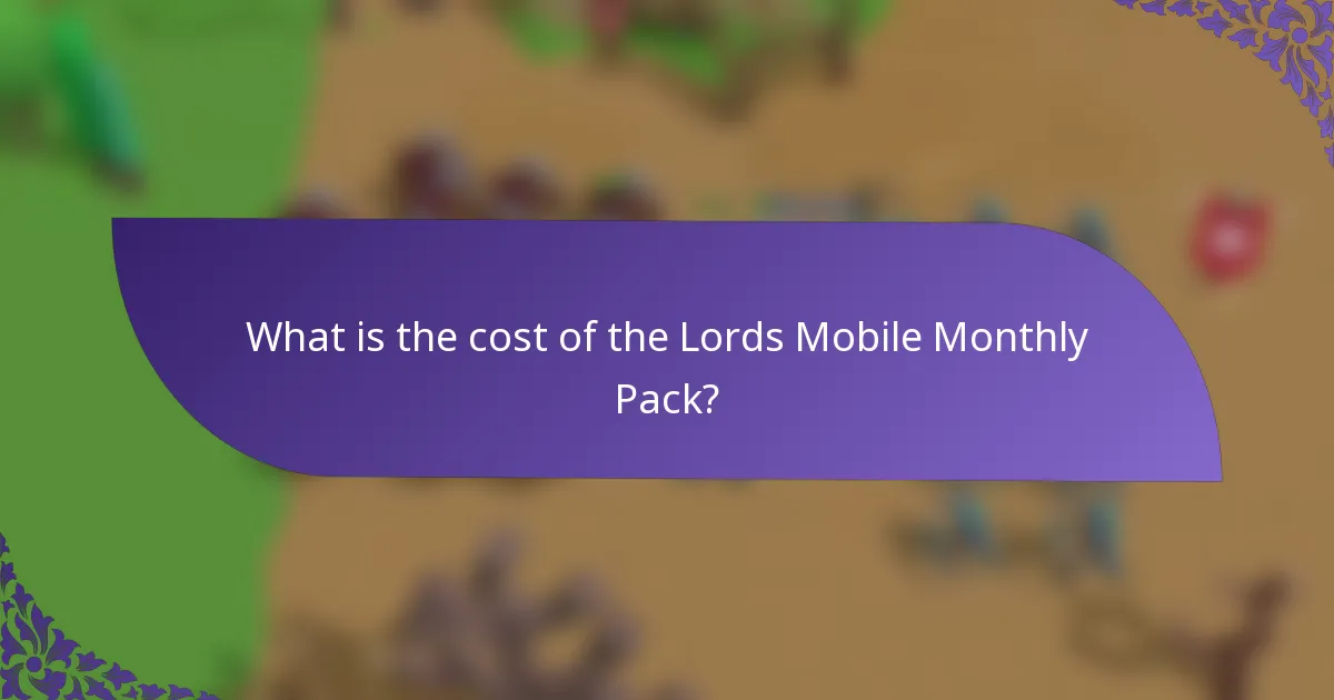 What is the cost of the Lords Mobile Monthly Pack?